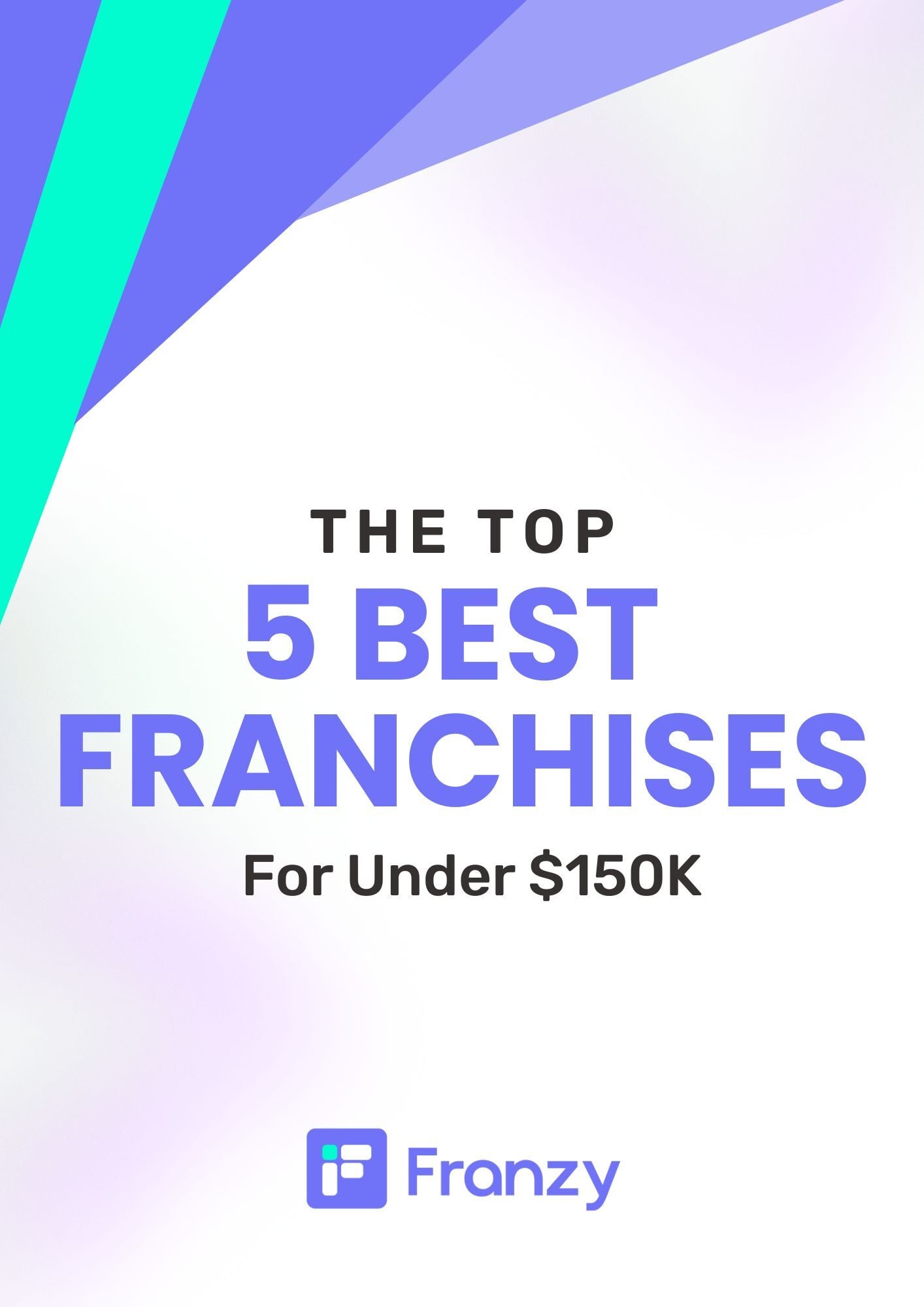 Top 5 Best Franchises for Under $150K cover